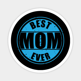 Best Mom Ever Teal Color Magnet